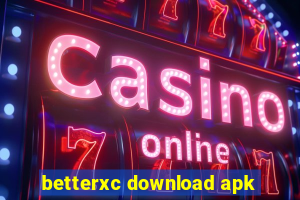 betterxc download apk